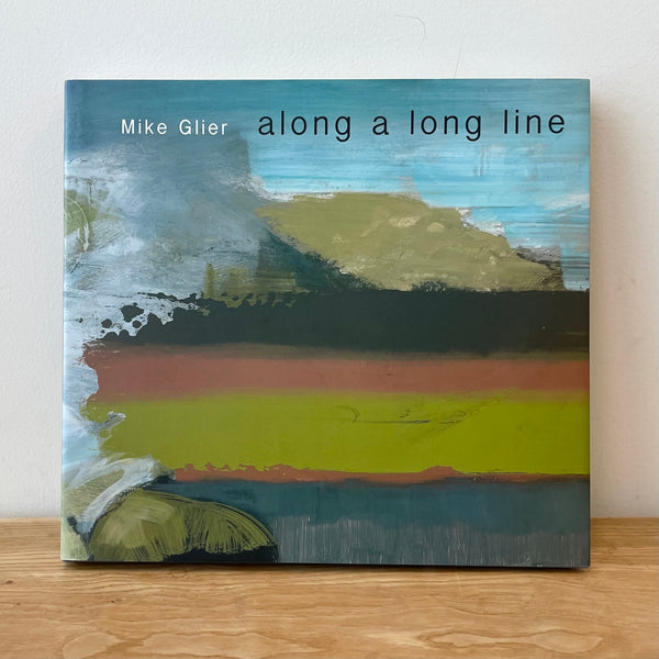 Mike Glier: Along a Long Line