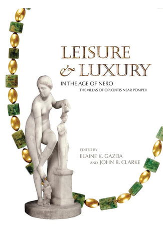 Leisure & Luxury in the Age of Nero: The Villas of Oplontis near Pompeii