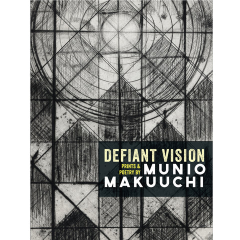 Defiant Vision: Prints & Poetry by Munio Makuuchi Japanese American exhibition catalogue exhibit catalog scma smith colege museum of art